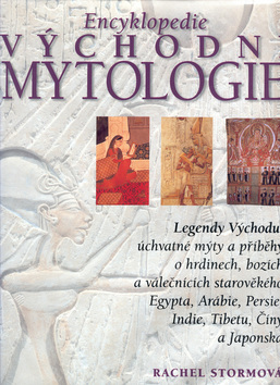 Encyklopedie východní mytologie - Rachel Stormová - Kliknutím na obrázek zavřete